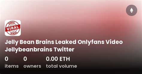 jellybeanbrainss leaked of|Jelly Beans Brains